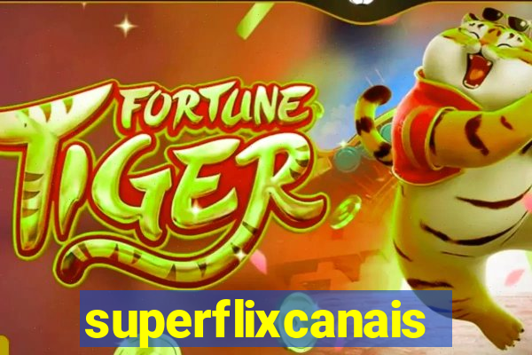 superflixcanais