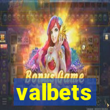 valbets