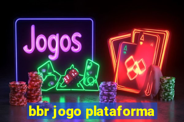 bbr jogo plataforma