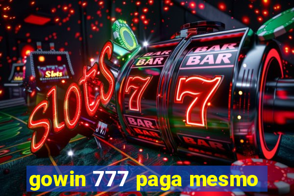 gowin 777 paga mesmo