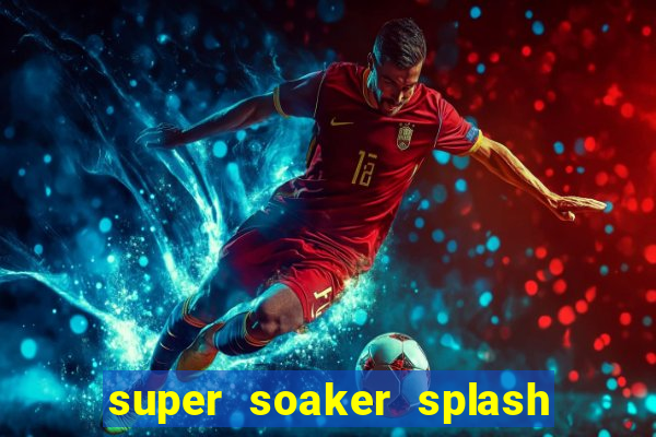 super soaker splash beto carrero