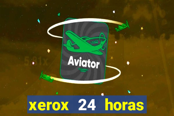 xerox 24 horas porto alegre