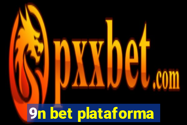 9n bet plataforma