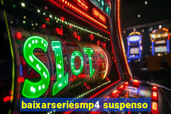 baixarseriesmp4 suspenso