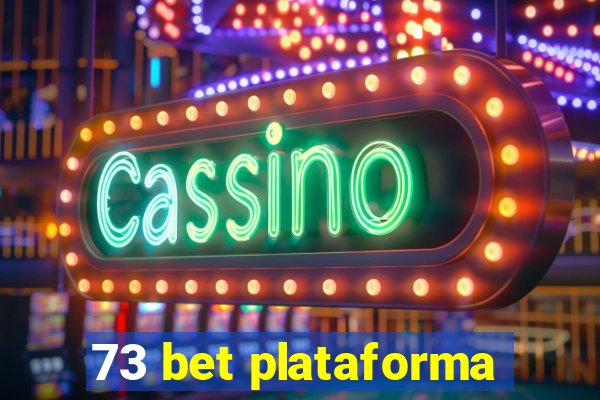 73 bet plataforma