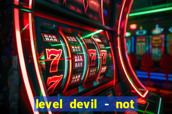 level devil - not a troll game