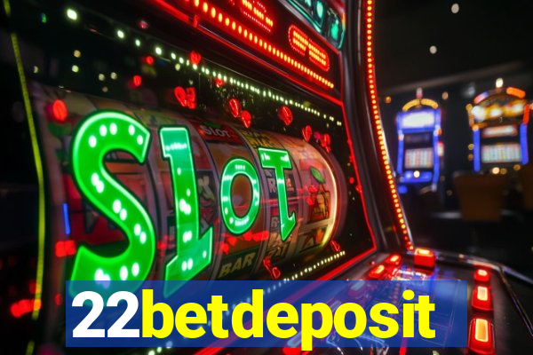 22betdeposit