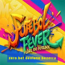 zero bet deolane bezerra