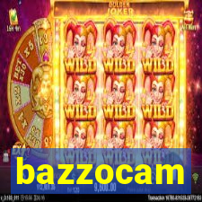 bazzocam