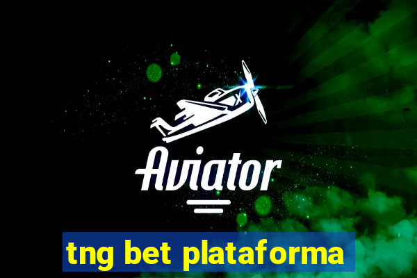 tng bet plataforma