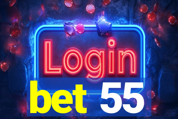 bet 55