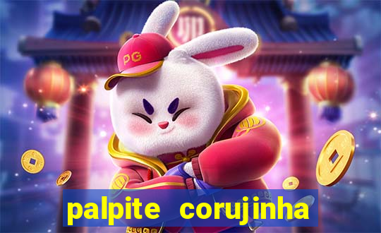 palpite corujinha de hoje