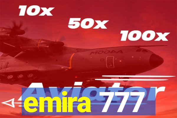 emira 777