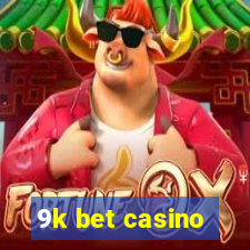 9k bet casino