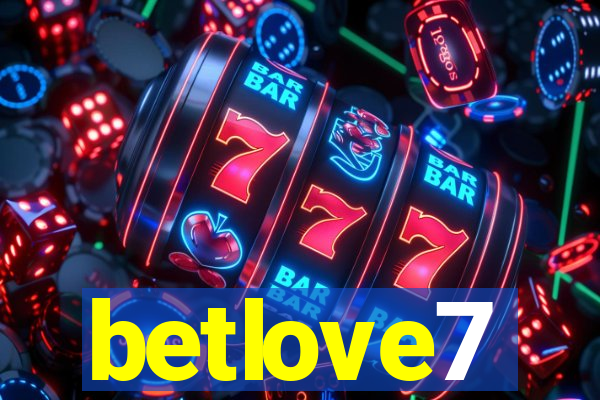 betlove7