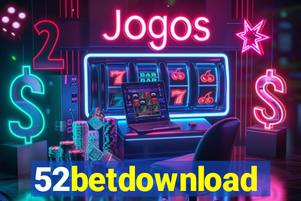 52betdownload