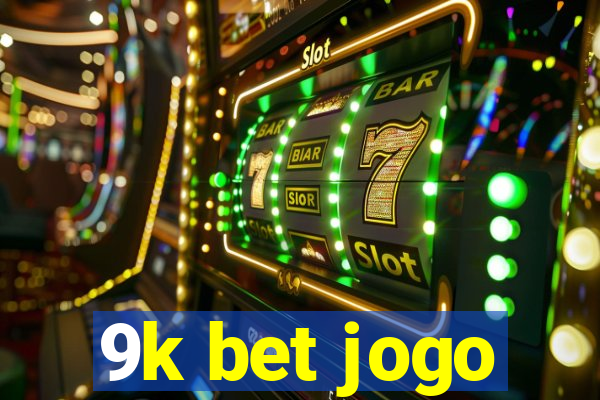 9k bet jogo