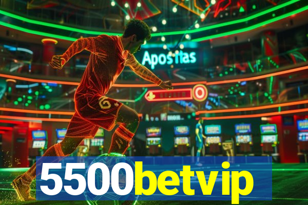 5500betvip