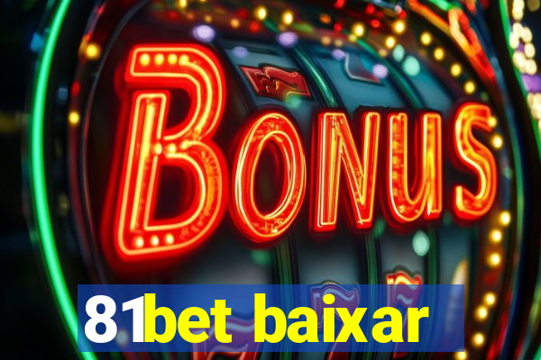 81bet baixar