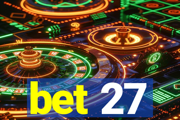 bet 27