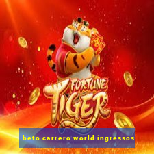 beto carrero world ingressos