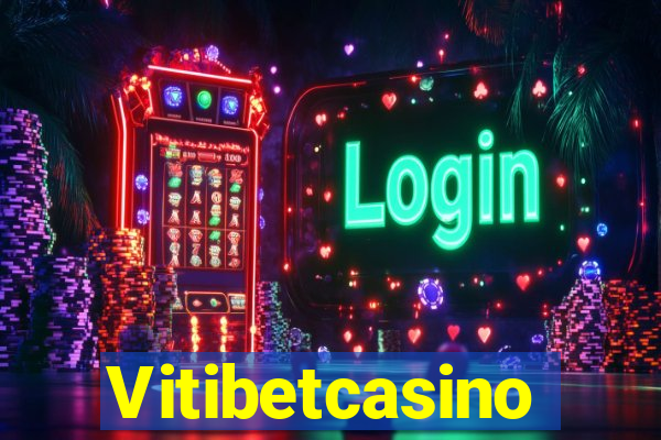 Vitibetcasino