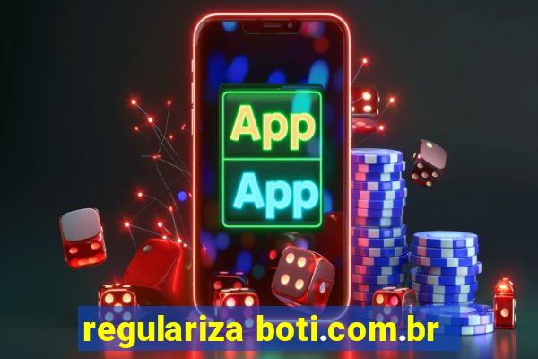 regulariza boti.com.br