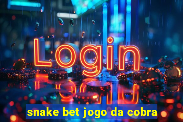 snake bet jogo da cobra