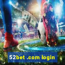 52bet .com login