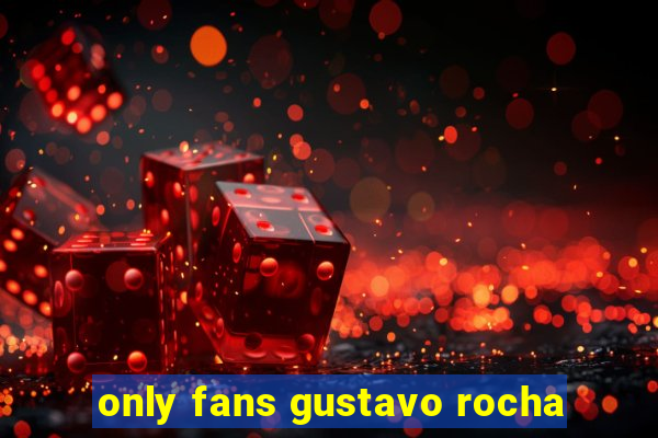 only fans gustavo rocha