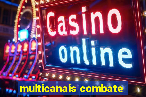 multicanais combate