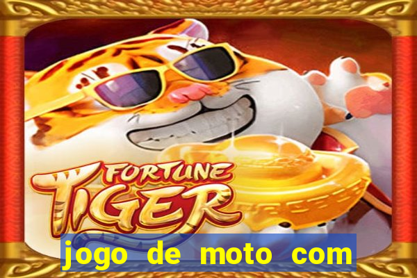 jogo de moto com dinheiro infinito