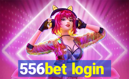 556bet login