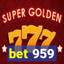 bet 959