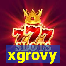 xgrovy