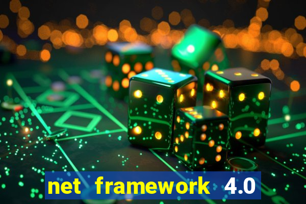 net framework 4.0 v 30319