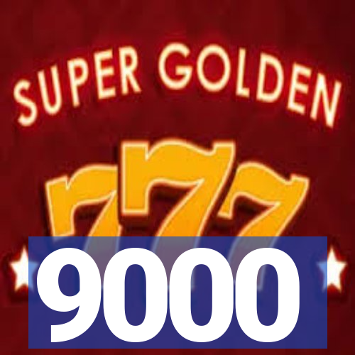 9000