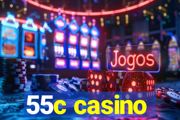 55c casino