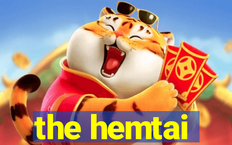 the hemtai