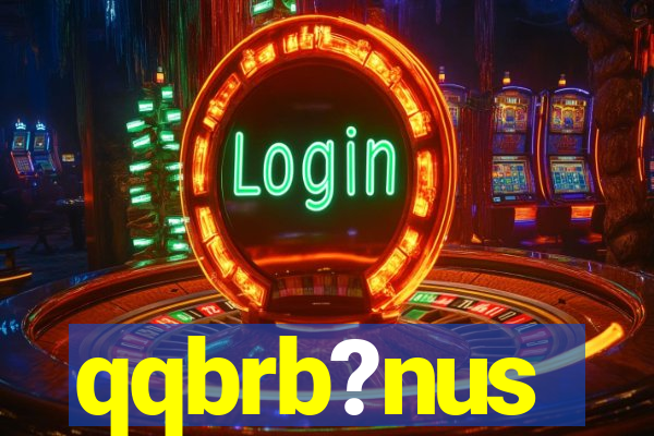 qqbrb?nus