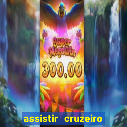 assistir cruzeiro ao vivo futemax