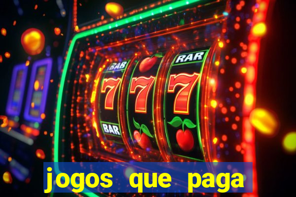 jogos que paga dinheiro de verdade sem depositar