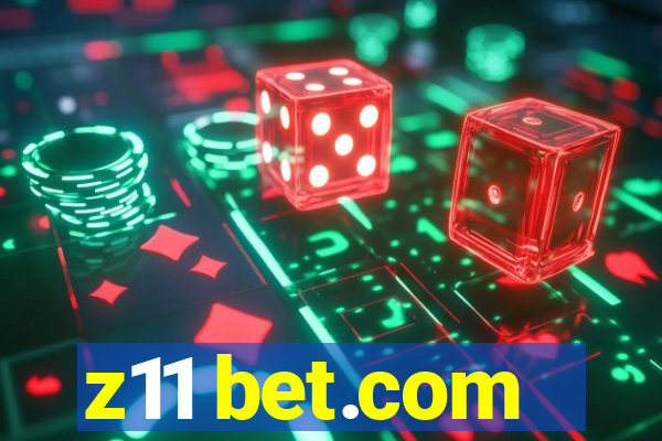 z11 bet.com