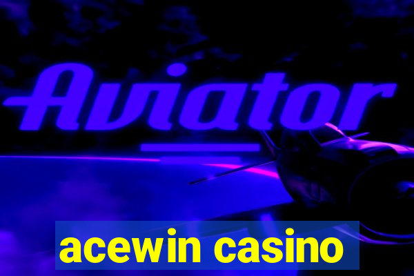 acewin casino