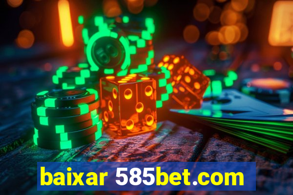 baixar 585bet.com