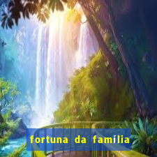 fortuna da família real brasileira