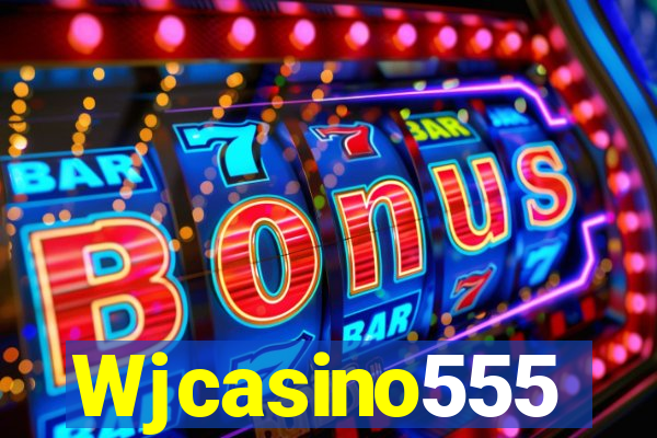 Wjcasino555