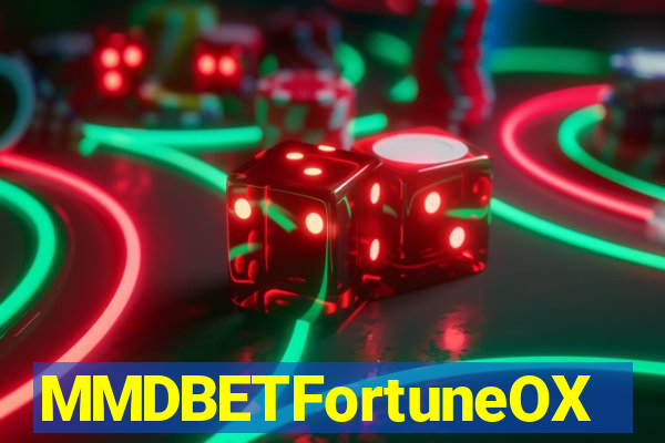 MMDBETFortuneOX