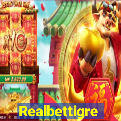 Realbettigre