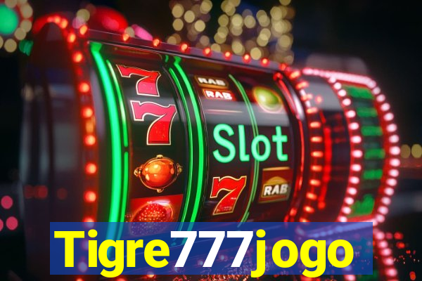 Tigre777jogo